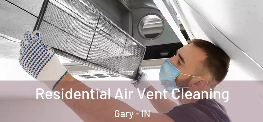  Residential Air Vent Cleaning Gary - IN
