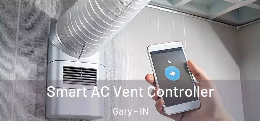  Smart AC Vent Controller Gary - IN